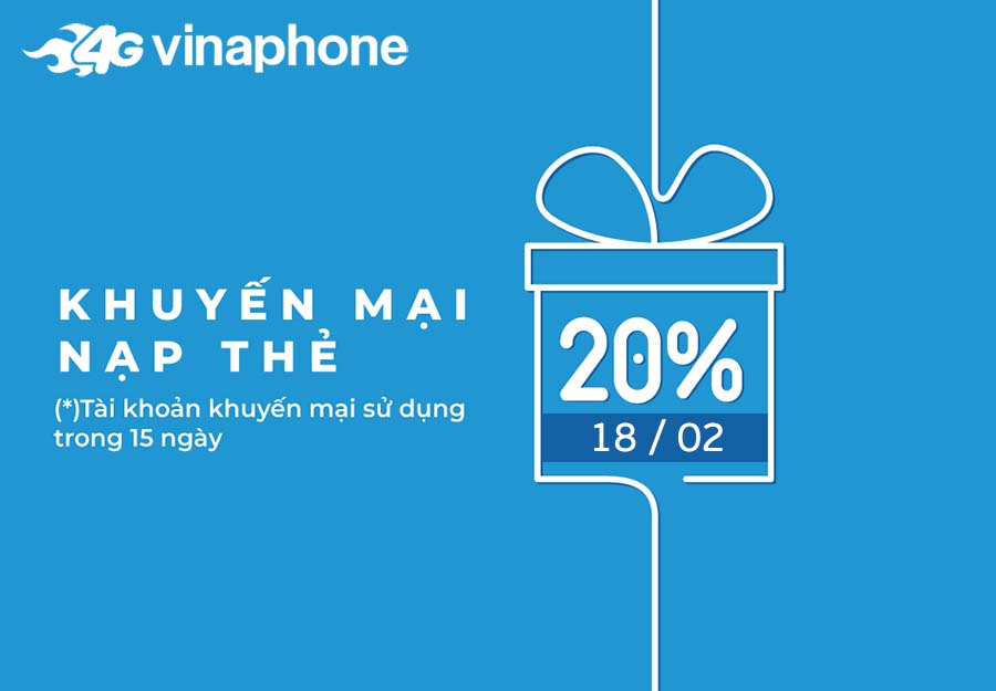 VinaPhone tặng 20% giá trị thẻ nạp ngày 18/02/2022
