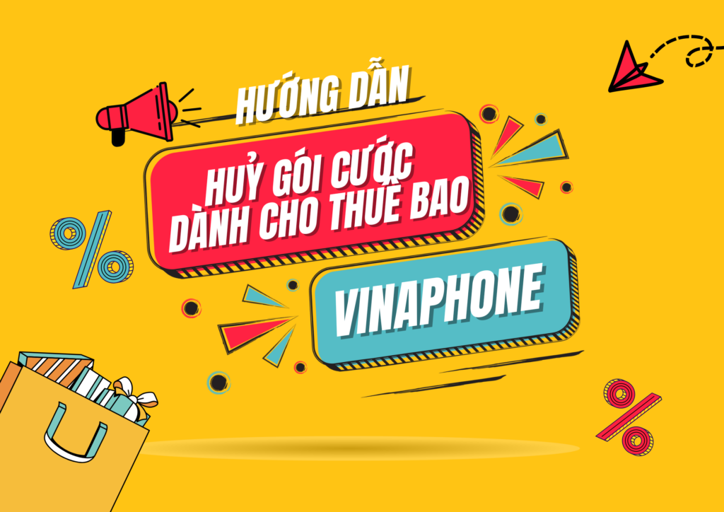 tong-hop-cach-huy-cac-goi-cuoc-vinaphone-moi-nhat-2024